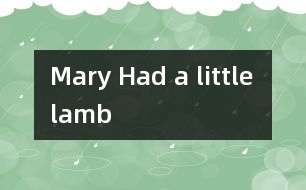 Mary Had a little lamb