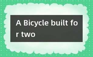 A Bicycle built for two