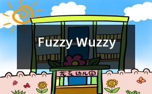 Fuzzy Wuzzy