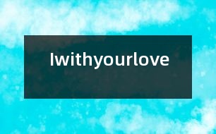 Iwithyourlove