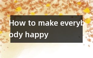 How to make everybody happy